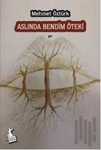 Aslında Bendim Öteki