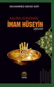Aşura Gününde İmam Hüseyin