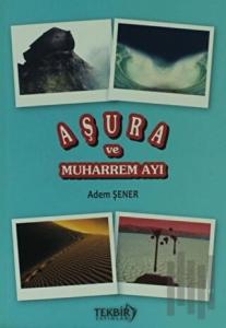 Aşura ve Muharrem Ayı