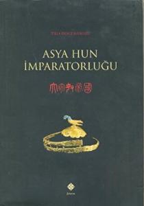 Asya Hun İmparatorluğu (Ciltli)