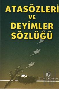 Atasözleri ve Deyimler Sözlüğü
