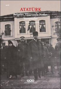 Atatürk Belgeler El Yazısıyla Notlar Yazışmalar