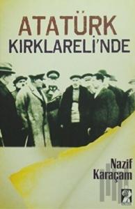 Atatürk Kırklareli'nde