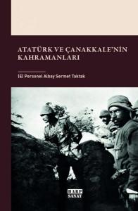 Atatürk ve Çanakkale'nin Kahramanları