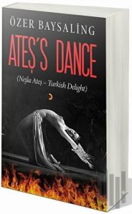 Ateş’s Dance
