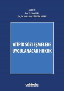 Atipik Sözleşmelere Uygulanacak Hukuk (Ciltli)
