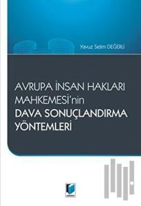 Avrupa İnsan Hakları Mahkemesi'nin Dava Sonuçlandırma Yöntemleri