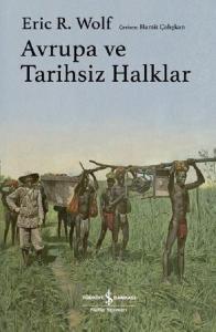 Avrupa ve Tarihsiz Halklar (Ciltli)