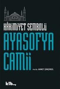 Ayasofya Camii - Hakimiyet Sembolü
