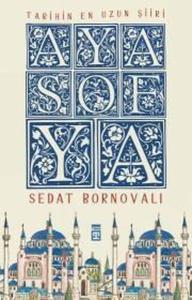 Ayasofya - Tarihin En Uzun Şiiri - Fleksi Kapak (Ciltli)