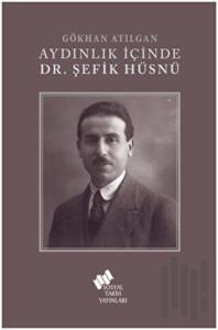 Aydınlık İçinde Dr. Şefik Hüsnü