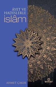 Ayet ve Hadislerle İslam