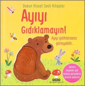 Ayıyı Gıdıklamayın! Dokun Hisset Sesli Kitaplar (Ciltli)