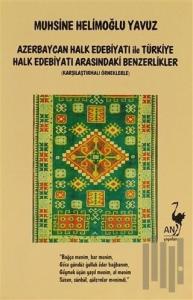 Azerbaycan Halk Edebiyatı İle Türkiye Halk Edebiyatı Arasındaki Benzerlikler