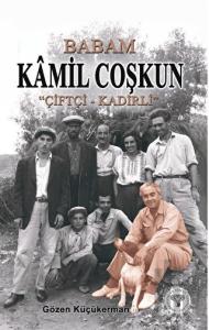 Babam Kamil Coşkun “Çiftçi-Kadirli”