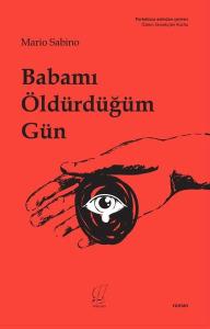 Babamı Öldürdüğüm Gün