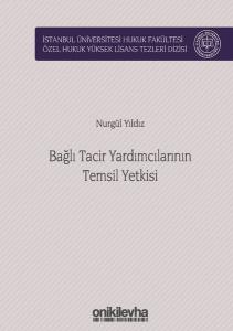 Bağlı Tacir Yardımcılarının Temsil Yetkisi (Ciltli)