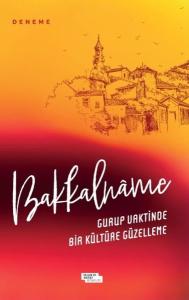 Bakkalname: Gurup Vaktinde Bir Kültüre Güzelleme