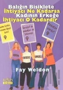Balığın Bisiklete İhtiyacı Ne Kadarsa Kadının Erkeğe İhtiyacı O Kadardır