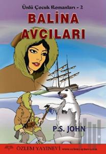 Balina Avcıları - Ünlü Çocuk Romanları 2