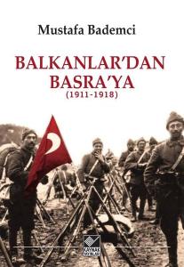 Balkanlar'dan Basra'ya 1911-1918