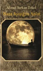 Bana Ayışığını Anlat