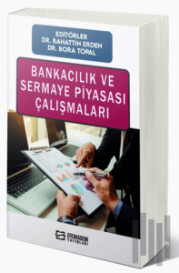 Bankacılık ve Sermaye Piyasası Çalışmaları