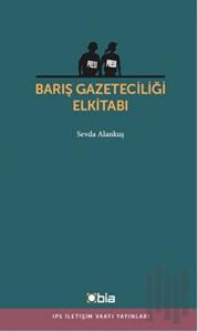 Barış Gazeteciliği El Kitabı