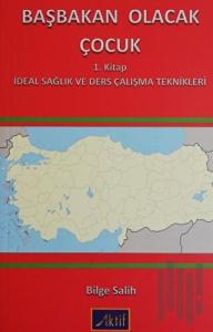 Başbakan Olacak Çocuk 1. Kitap