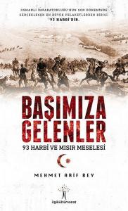 Başımıza Gelenler-93 Harbi ve Mısır Meselesi