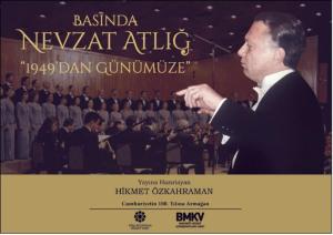 Basında Nevzat Atlığ “1949'dan Günümüze”