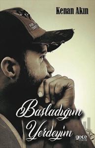 Başladığım Yerdeyim