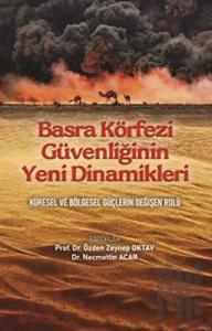 Basra Körfezi Güvenliğinin Yeni Dinamikleri