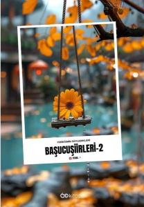 Başucu Şiirleri 2 - Yüreğimin Söyledikleri