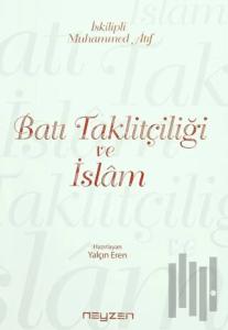 Batı Taklitçiliği ve İslam