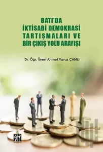 Batı'da İktisadi Demokrasi Tartışmaları ve Bir Çıkış Yolu Arayışı