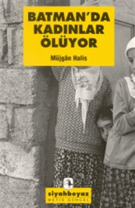 Batman’da Kadınlar Ölüyor