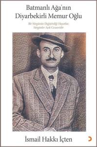 Batmanlı Ağa'nın Diyarbekirli Memur Oğlu