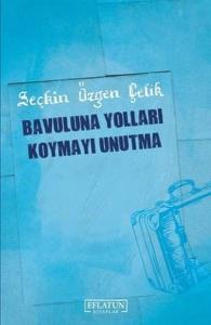 Bavuluna Yolları Koymayı Unutma