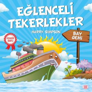 Bay Gemi - Eğlenceli Tekerlekler