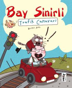 Bay Sinirli / Trafik Canavarı