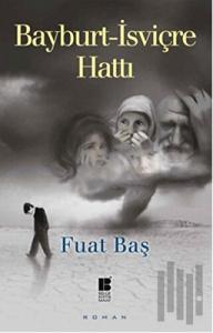 Bayburt - İsviçre Hattı