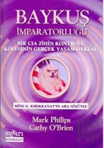 Baykuş İmparatorluğu Bir Cia Zihin Kontrolü Kölesinin Gerçek Yaşam Öyküsü