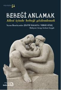 Bebeği Anlamak - Ailesi İçinde Bebeği Gözlemlemek