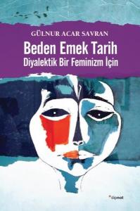 Beden Emek Tarihi-Diyalektik Bir Feminizm İçin