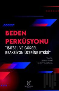 Beden Perküsyonu “İşitsel ve Görsel Reaksiyon Üzerine Etkisi”