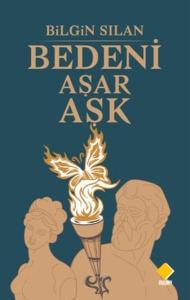 Bedeni Aşar Aşk