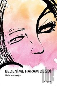 Bedenime Haram Değdi