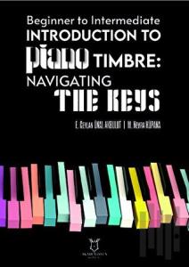 Beginner To Intermediate Introduction To Piano Timbre: Navıgatıng The Keys