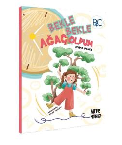 Bekle Bekle Ağaç Oldum